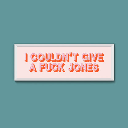 I Couldn't Give Fuck Jones Framed Print (New Style) - Above The Door