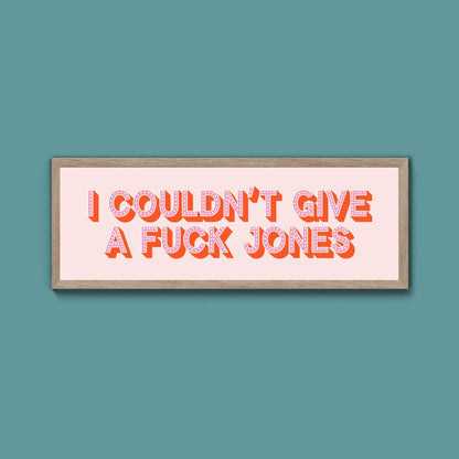 I Couldn't Give Fuck Jones Framed Print (New Style) - Above The Door