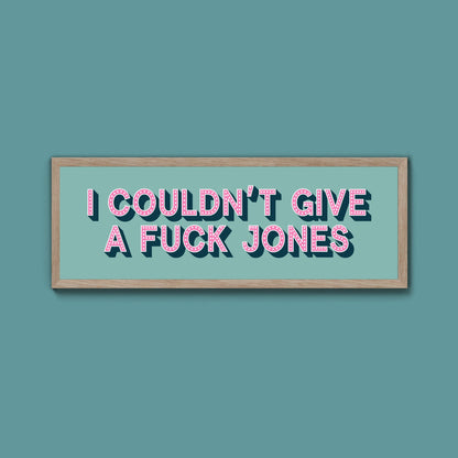 I Couldn't Give Fuck Jones Framed Print (New Style) - Above The Door