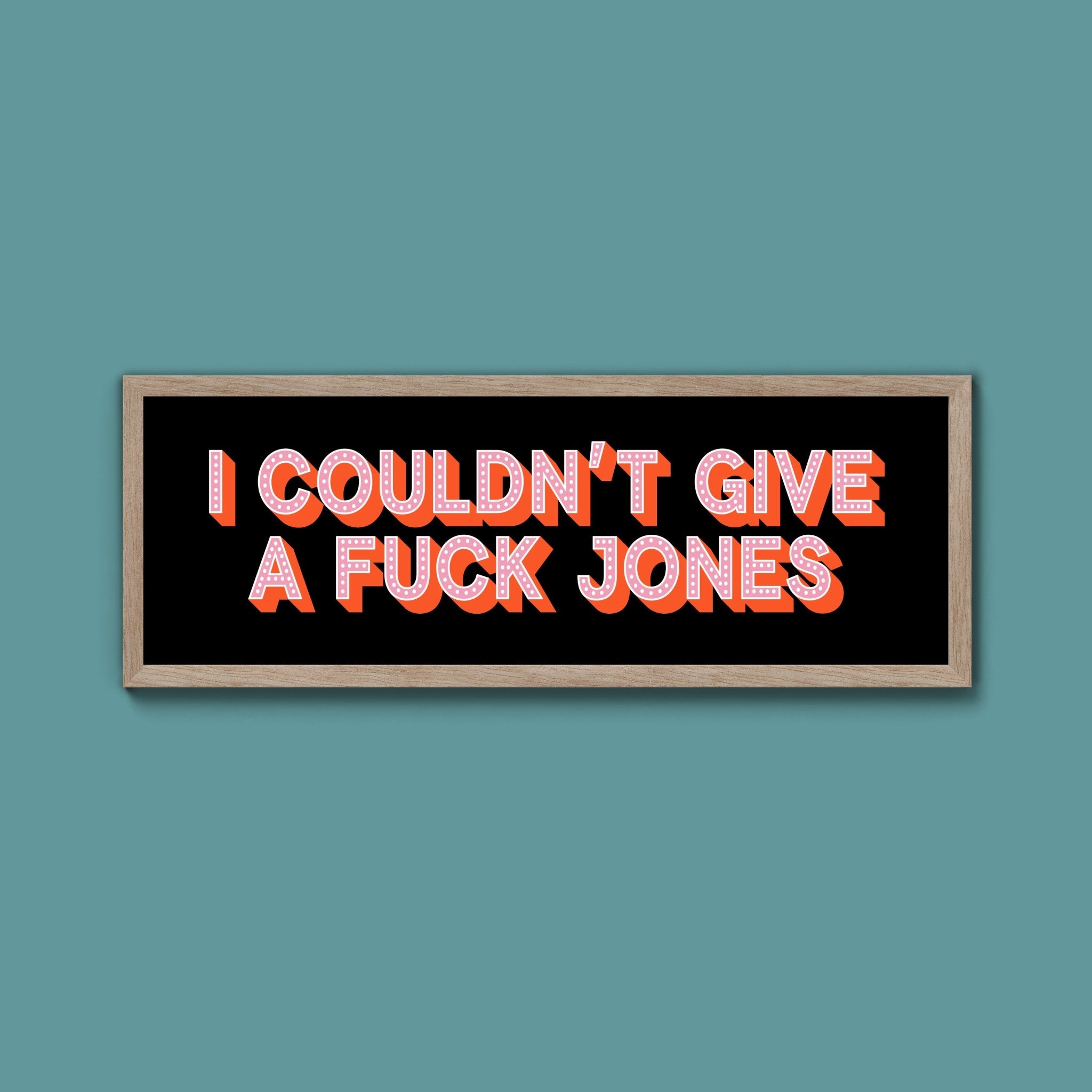 I Couldn't Give Fuck Jones Framed Print (New Style) - Above The Door