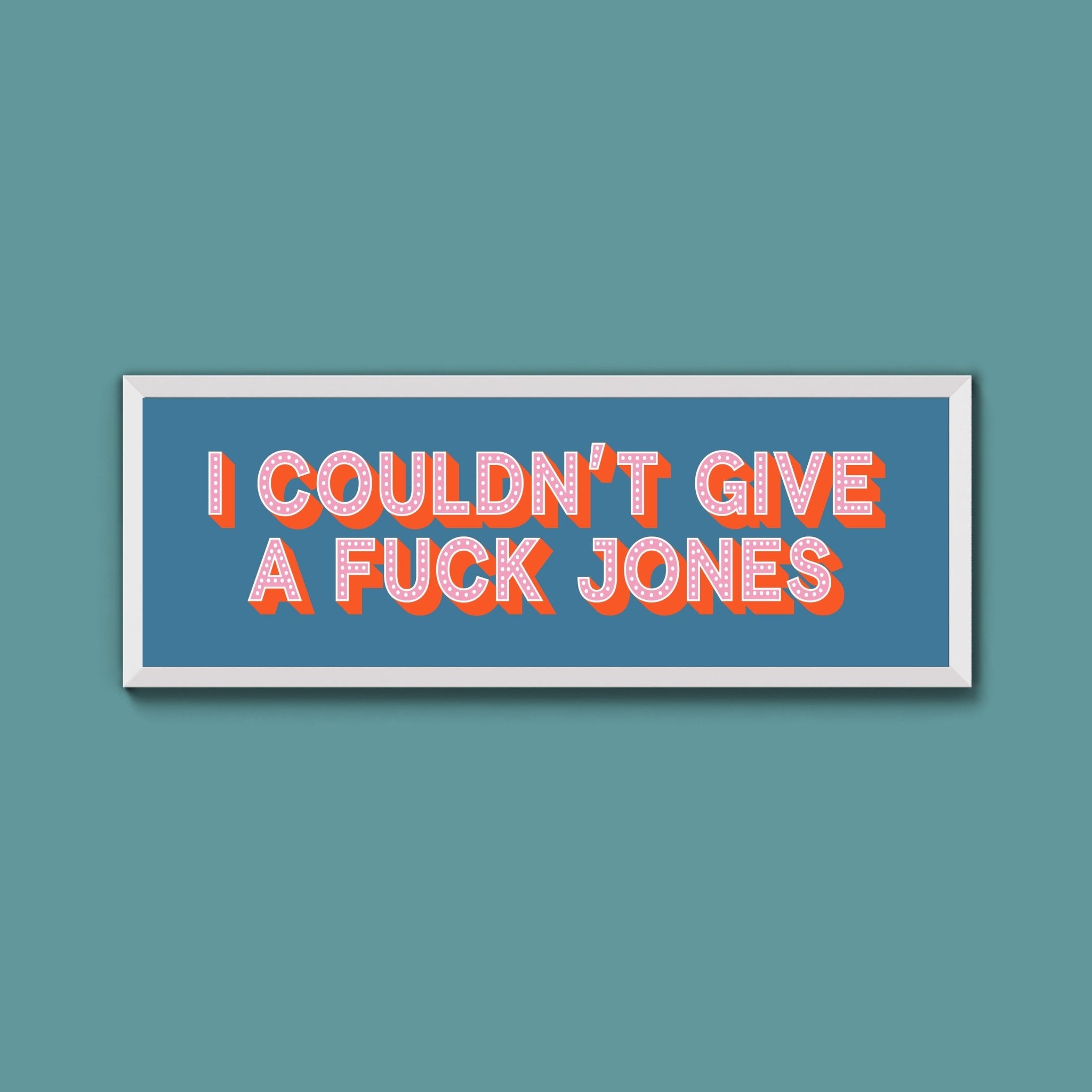 I Couldn't Give Fuck Jones Framed Print (New Style) - Above The Door