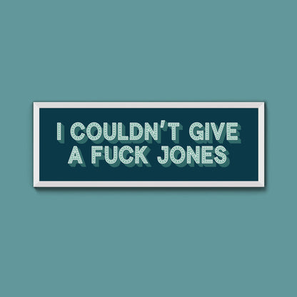 I Couldn't Give Fuck Jones Framed Print (New Style) - Above The Door