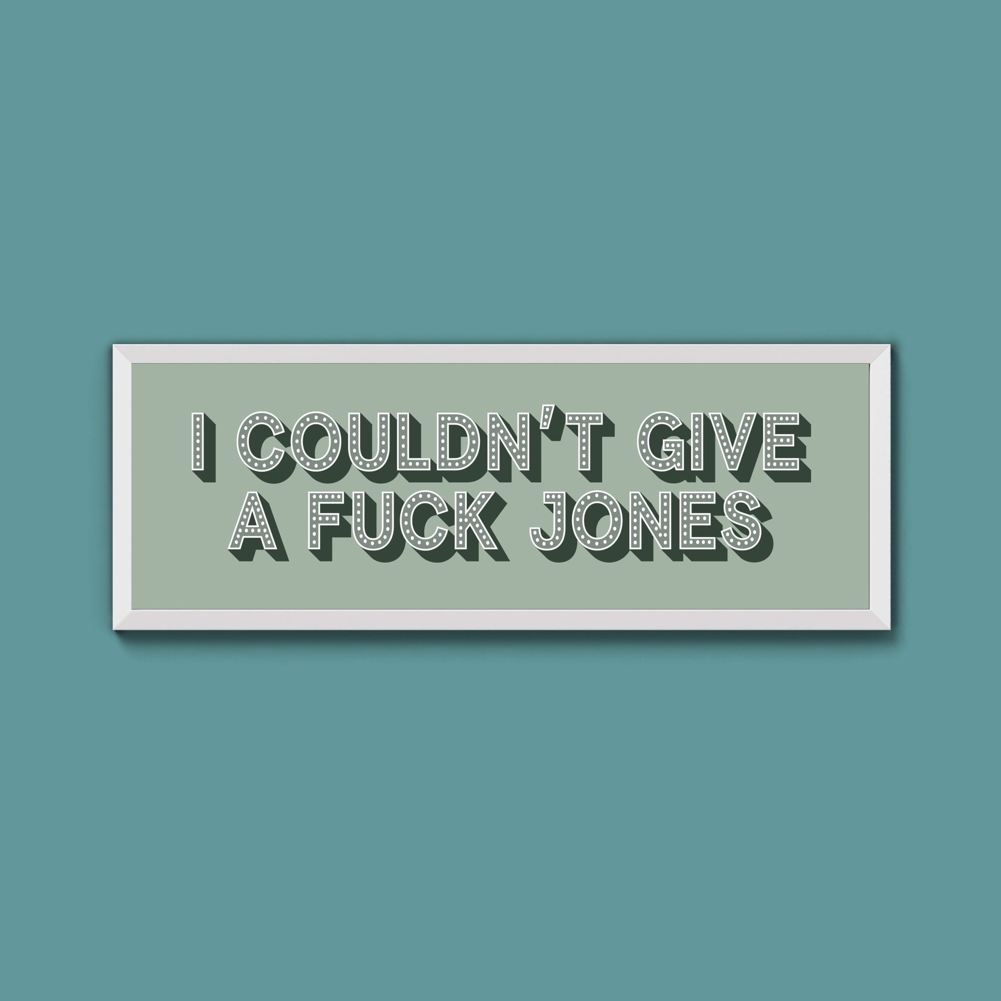 I Couldn't Give Fuck Jones Framed Print (New Style) - Above The Door