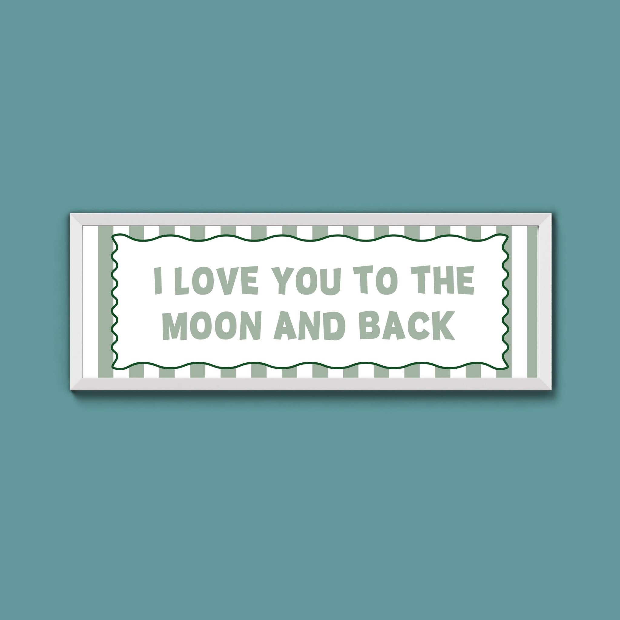 I Love You To The Moon And Back Framed Print - Above The Door