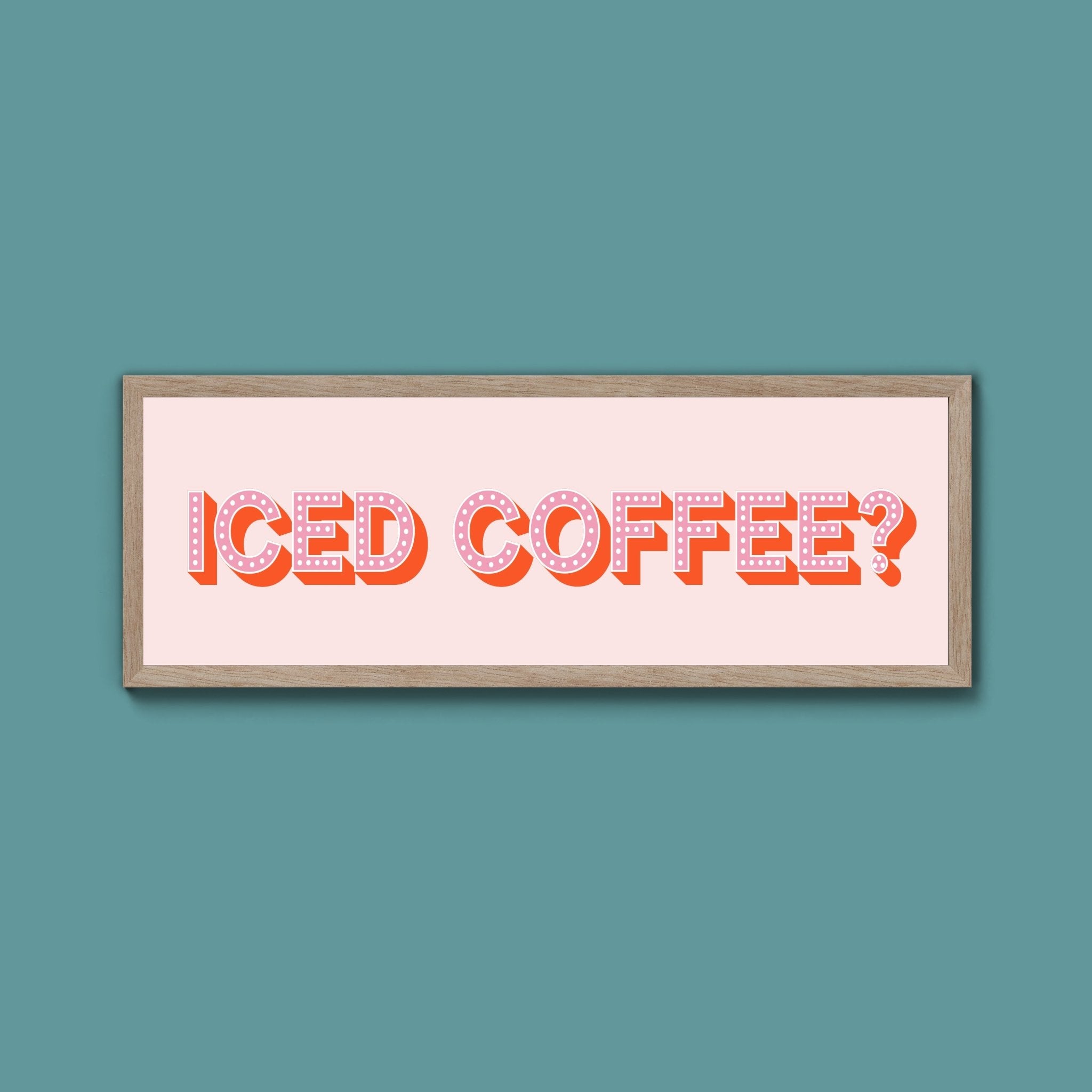 Iced Coffee? Framed Print (New Style) - Above The Door