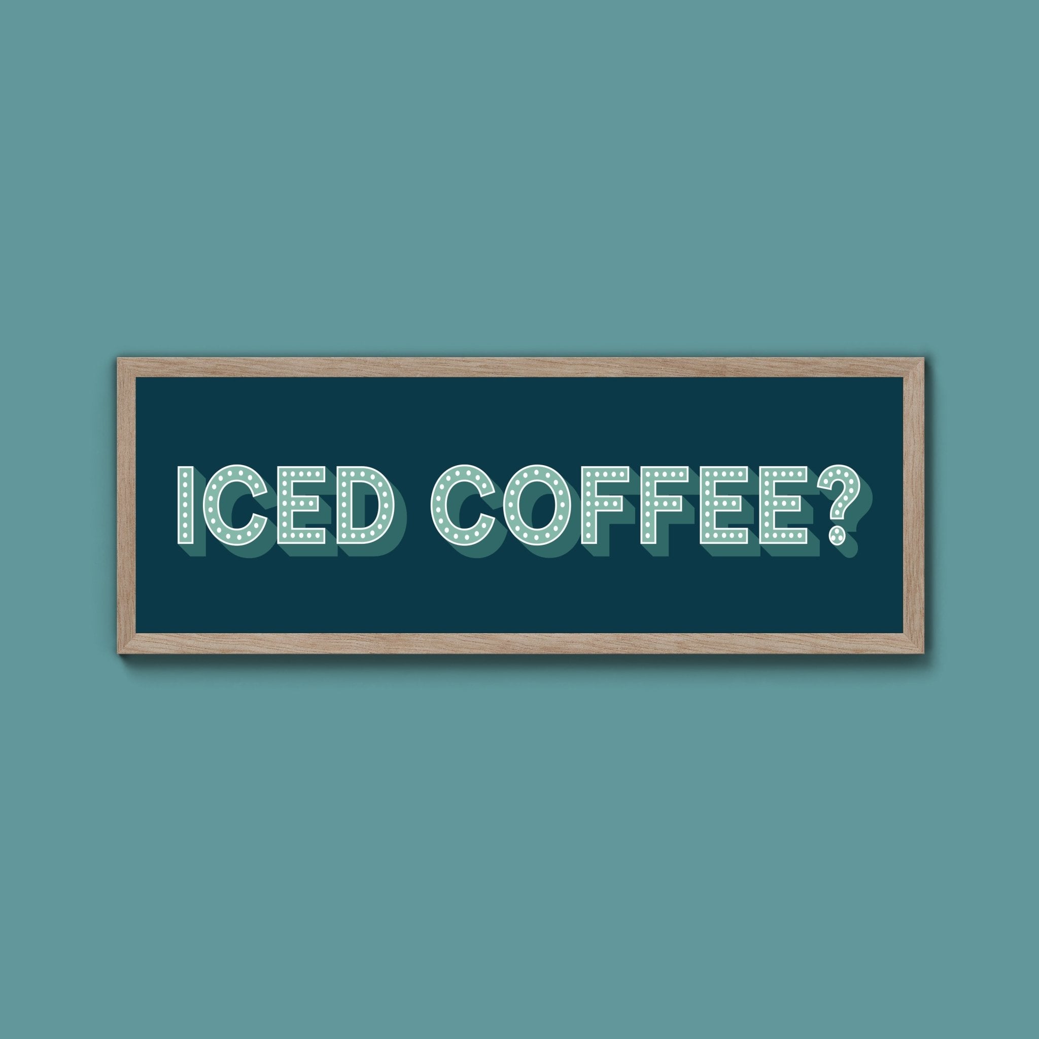 Iced Coffee? Framed Print (New Style) - Above The Door