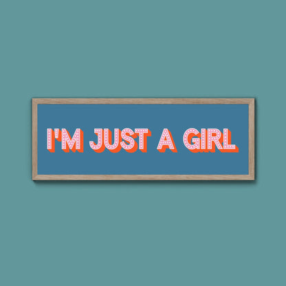 I'm Just A Girl Framed Print (New Style) - Above The Door