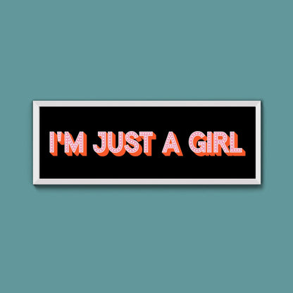 I'm Just A Girl Framed Print (New Style) - Above The Door