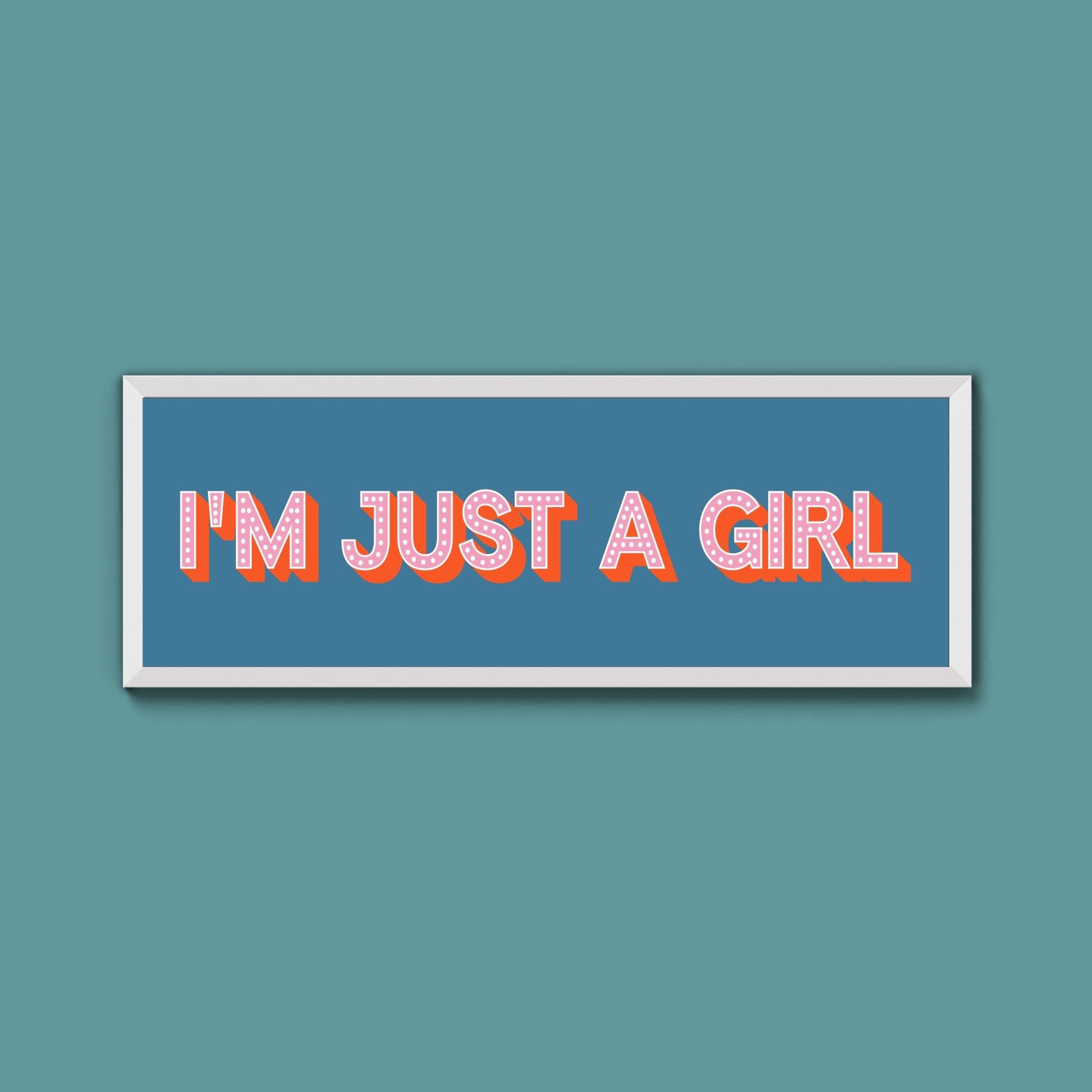I'm Just A Girl Framed Print (New Style) - Above The Door