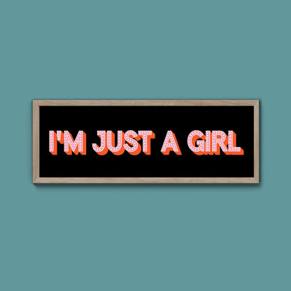 I'm Just A Girl Framed Print (New Style) - Above The Door