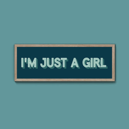 I'm Just A Girl Framed Print (New Style) - Above The Door