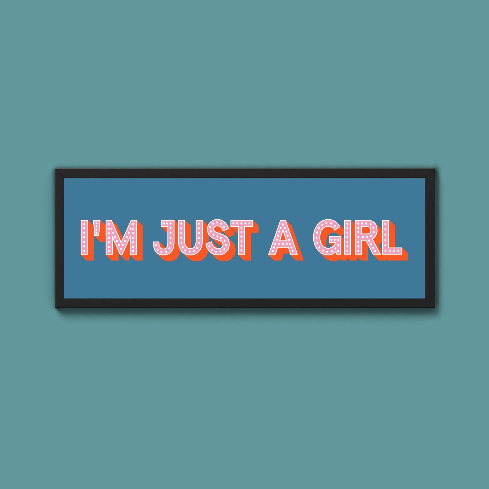 I'm Just A Girl Framed Print (New Style) - Above The Door