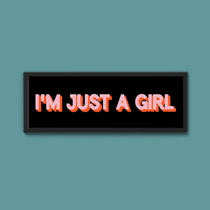 I'm Just A Girl Framed Print (New Style) - Above The Door