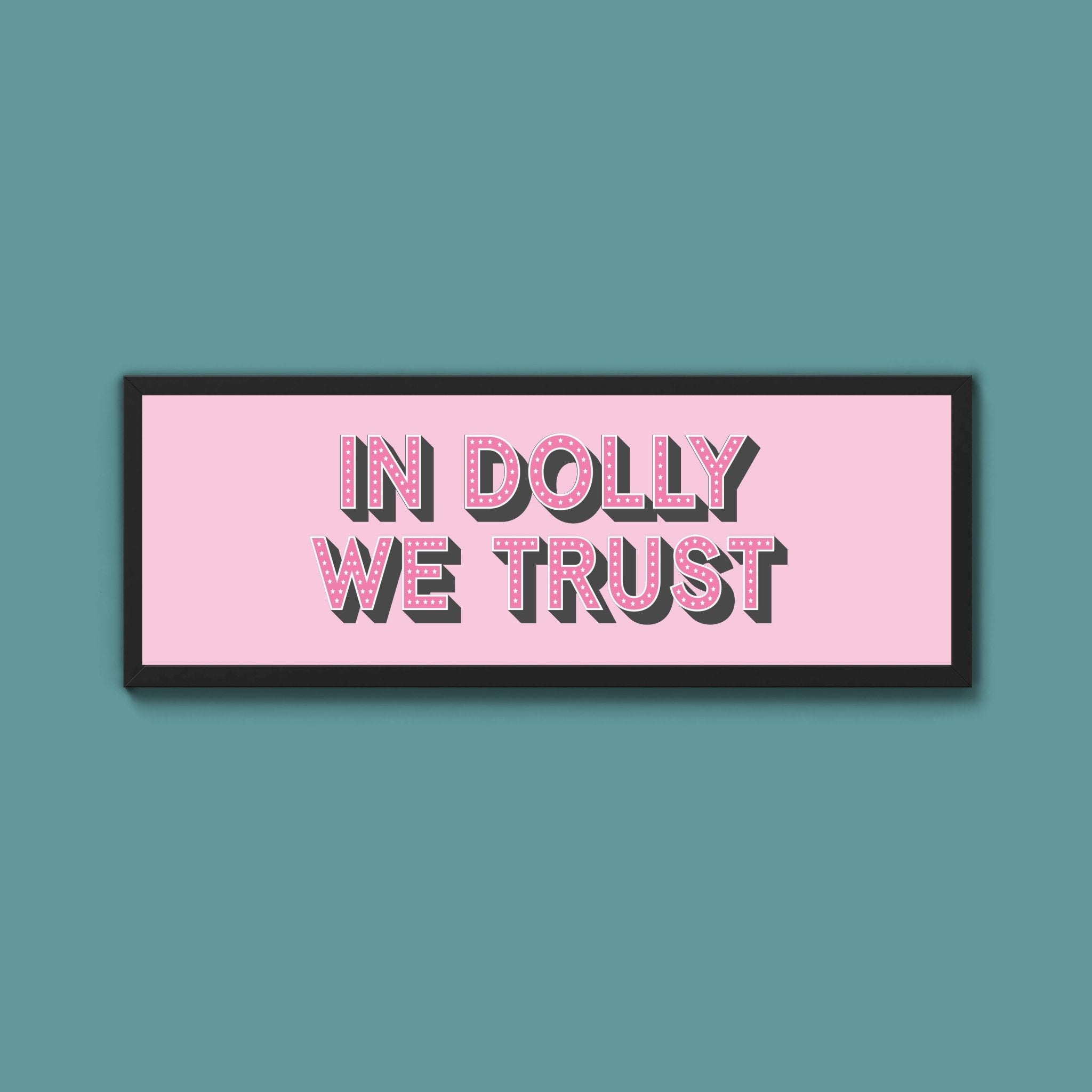 In Dolly We Trust Framed Print - Above The Door