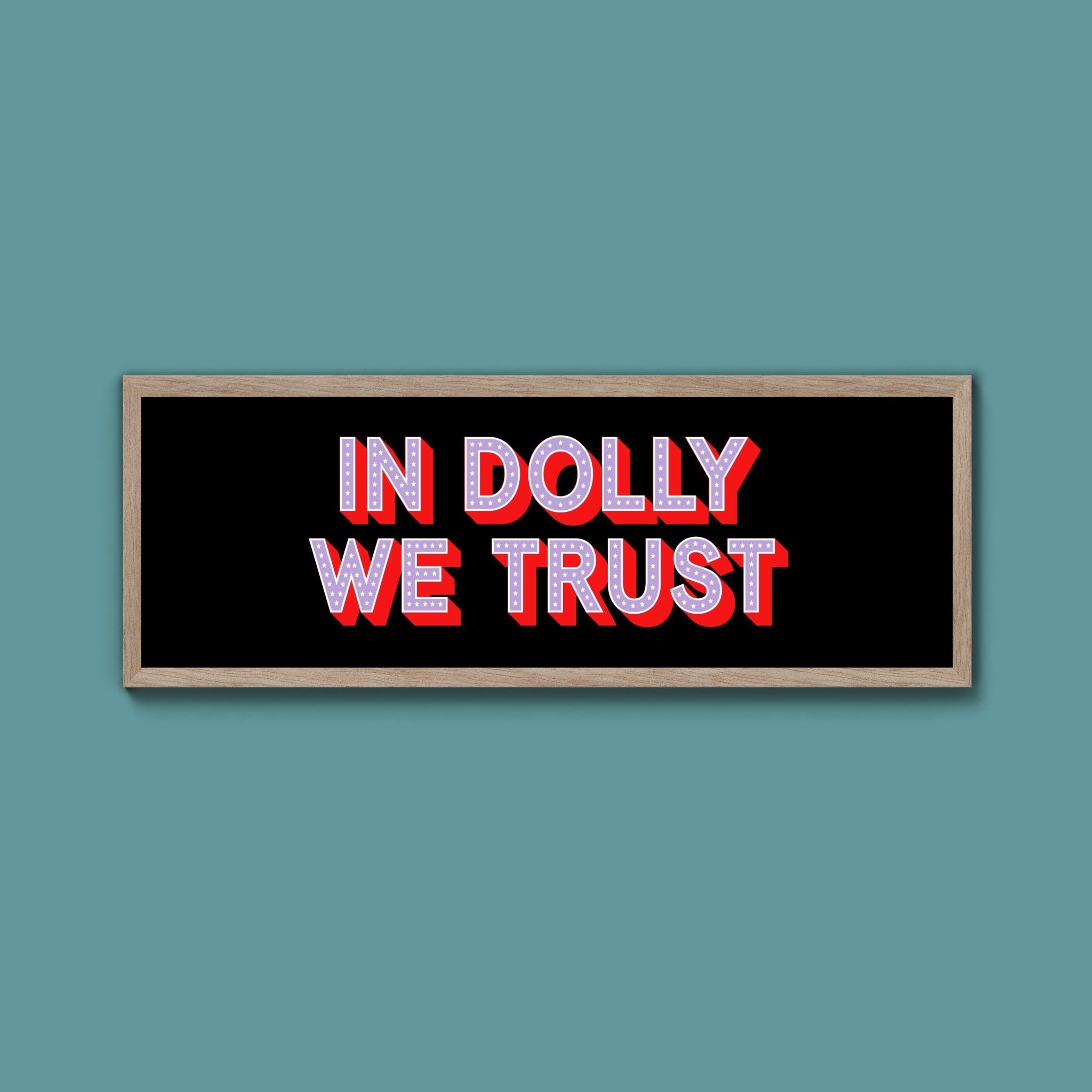 In Dolly We Trust Framed Print - Above The Door