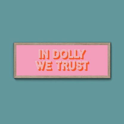 In Dolly We Trust Framed Print - Above The Door