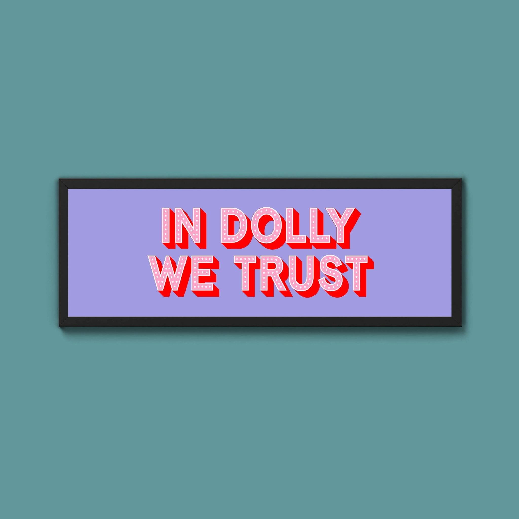 In Dolly We Trust Framed Print - Above The Door