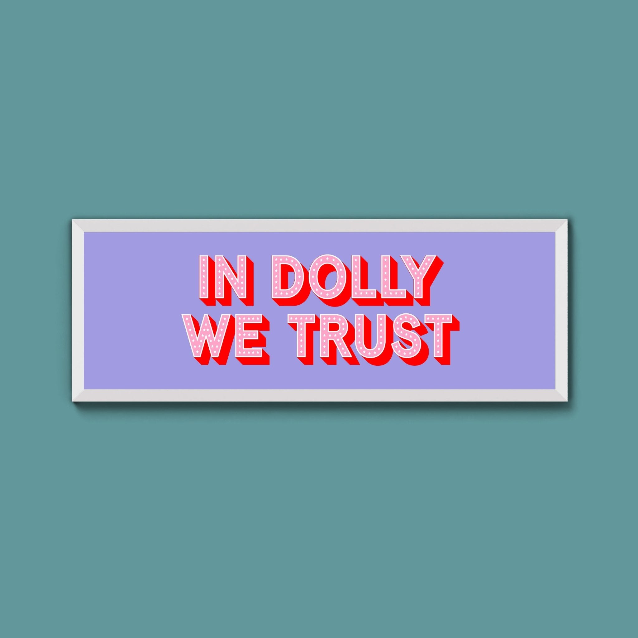 In Dolly We Trust Framed Print - Above The Door