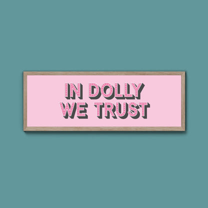 In Dolly We Trust Framed Print - Above The Door