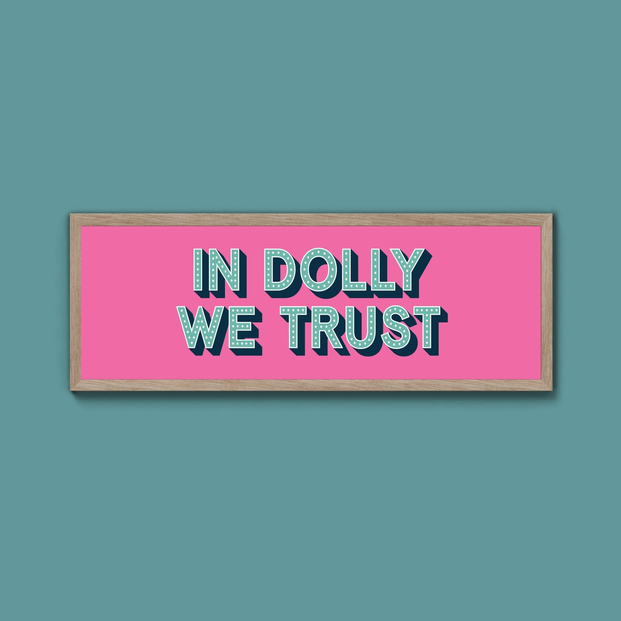 In Dolly We Trust Framed Print (New Style) - Above The Door
