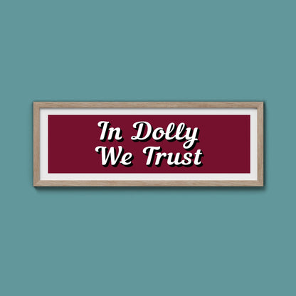 In Dolly We Trust Framed Print (New Style) - Above The Door