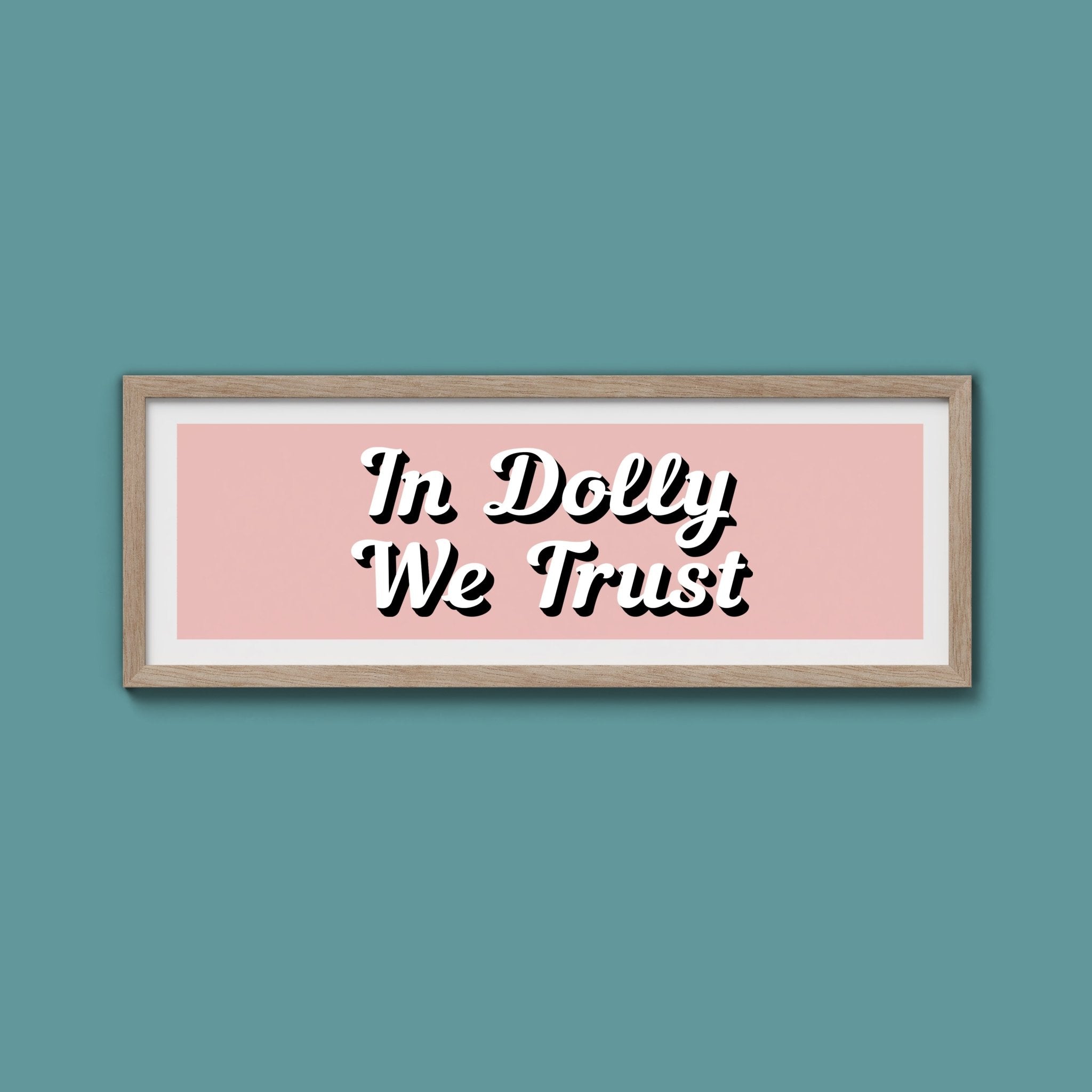 In Dolly We Trust Framed Print (New Style) - Above The Door