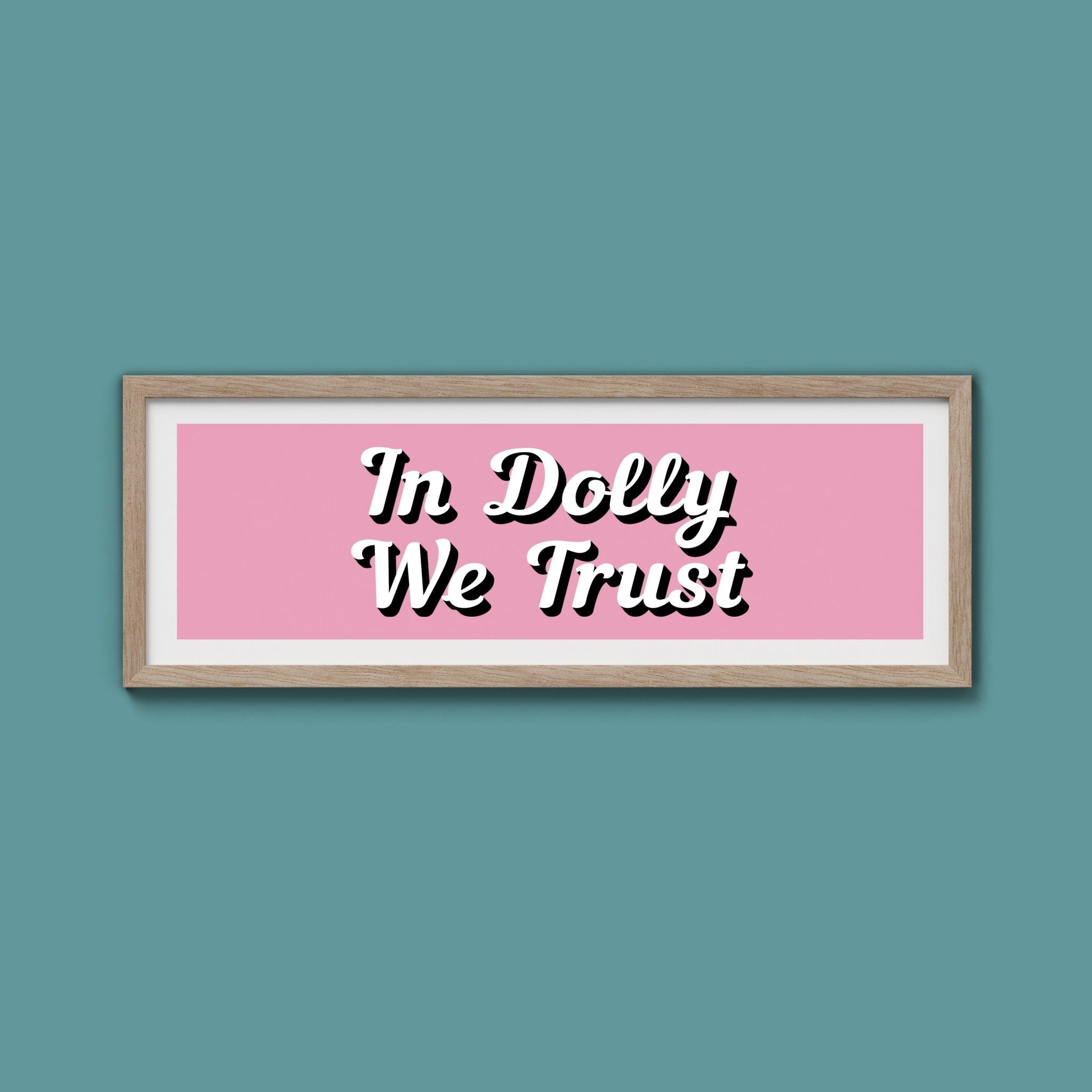 In Dolly We Trust Framed Print (New Style) - Above The Door