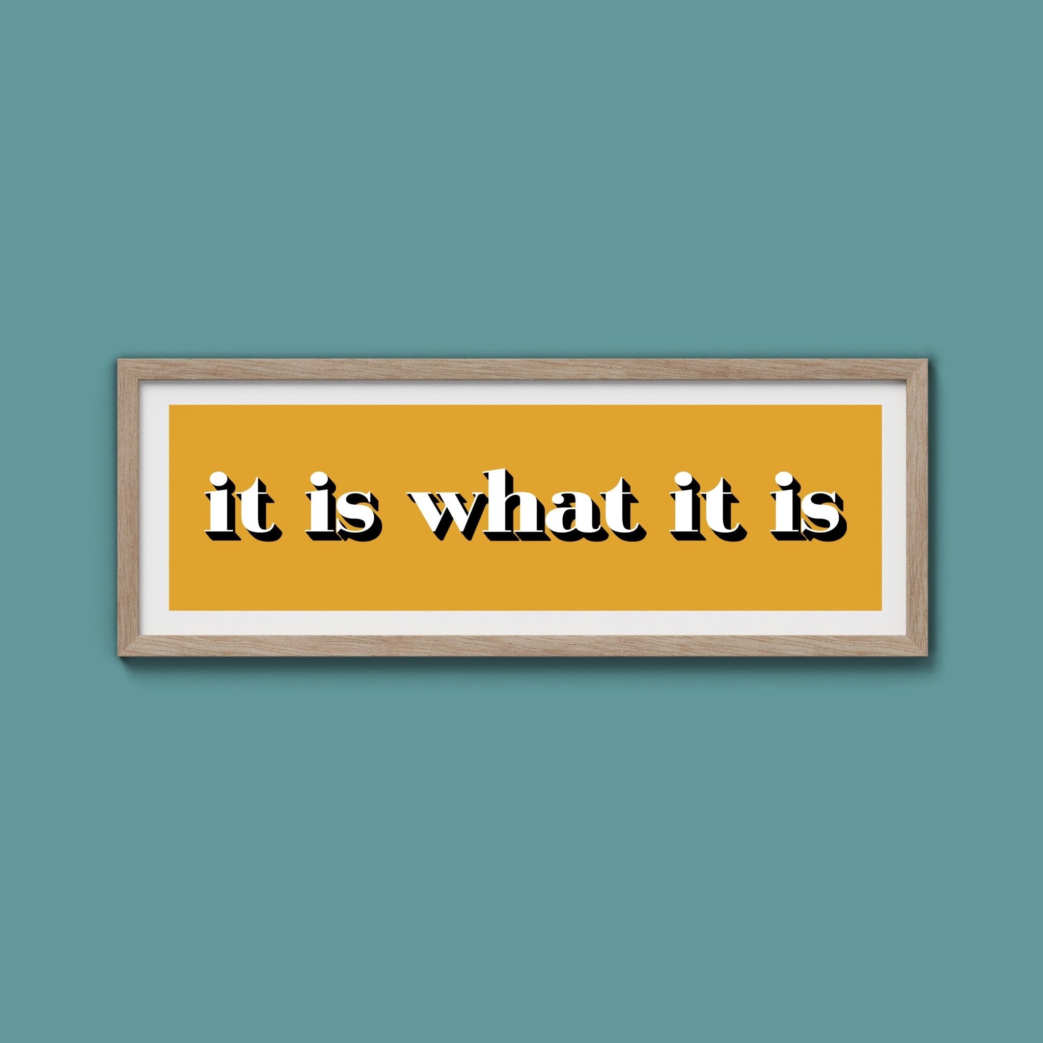 It Is What It Is Print - Above The Door