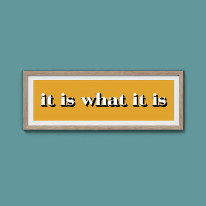 It Is What It Is Print - Above The Door