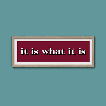 It Is What It Is Print - Above The Door