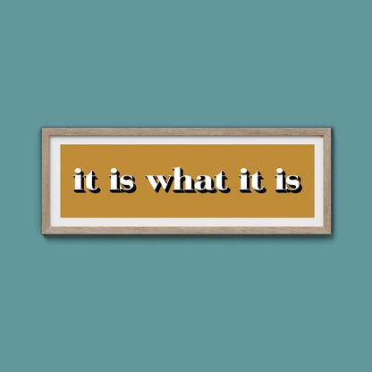 It Is What It Is Print - Above The Door