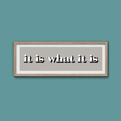 It Is What It Is Print - Above The Door