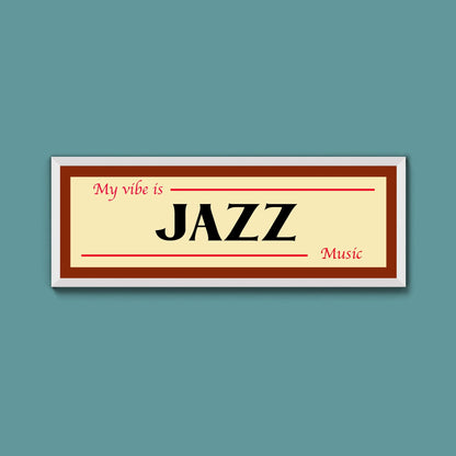 Jazz Is My Vibe Framed Print - Above The Door