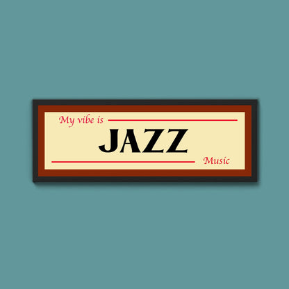 Jazz Is My Vibe Framed Print - Above The Door