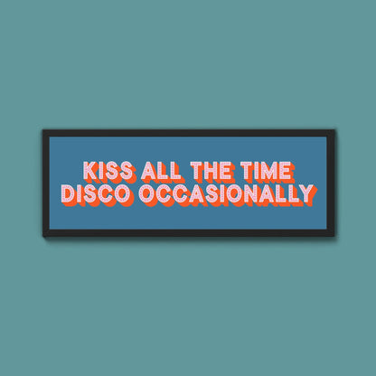 Kiss All The Time Disco Occasionally Framed Print (New Style) - Above The Door