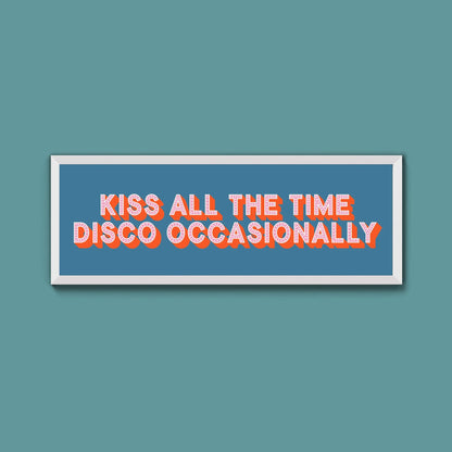 Kiss All The Time Disco Occasionally Framed Print (New Style) - Above The Door