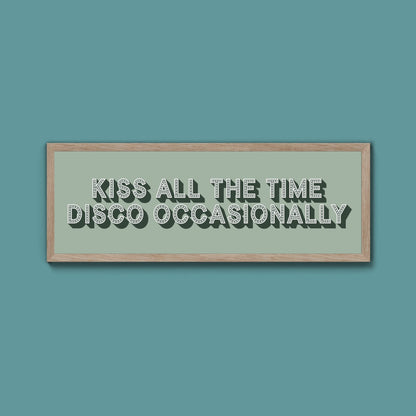 Kiss All The Time Disco Occasionally Framed Print (New Style) - Above The Door