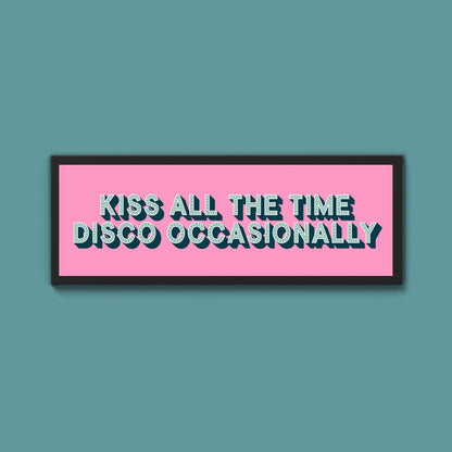 Kiss All The Time Disco Occasionally Framed Print (New Style) - Above The Door