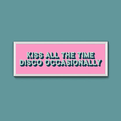 Kiss All The Time Disco Occasionally Framed Print (New Style) - Above The Door