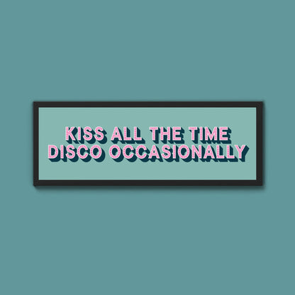 Kiss All The Time Disco Occasionally Framed Print (New Style) - Above The Door