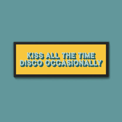 Kiss All The Time Disco Occasionally Framed Print (New Style) - Above The Door
