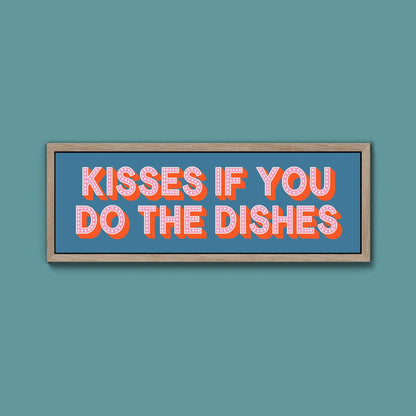 Kisses If You Do The Dishes Framed Print (New Style) - Above The Door