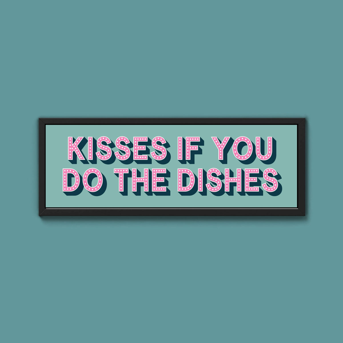 Kisses If You Do The Dishes Framed Print (New Style) - Above The Door