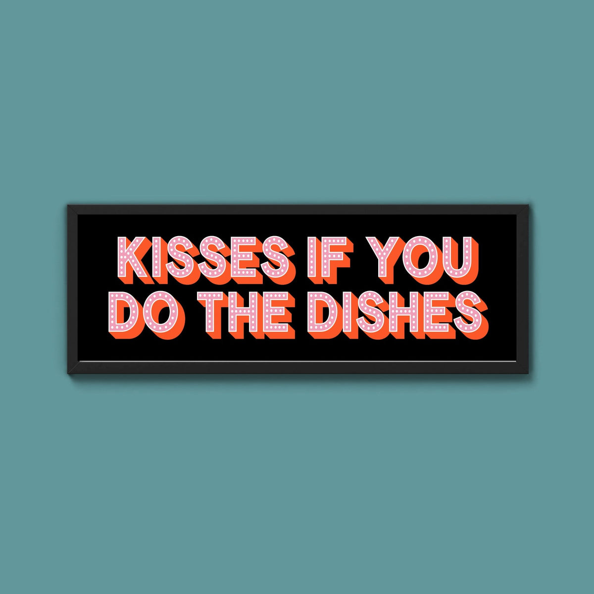 Kisses If You Do The Dishes Framed Print (New Style) - Above The Door