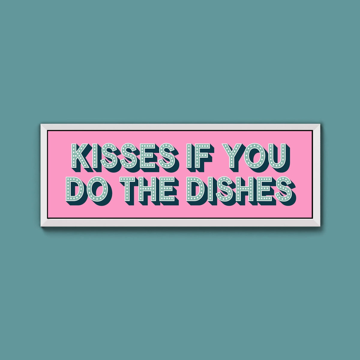 Kisses If You Do The Dishes Framed Print (New Style) - Above The Door
