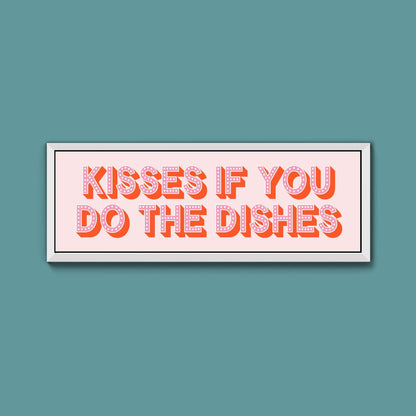 Kisses If You Do The Dishes Framed Print (New Style) - Above The Door