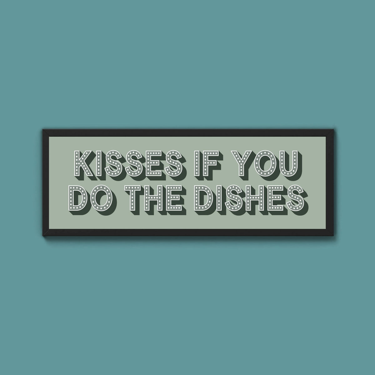 Kisses If You Do The Dishes Framed Print (New Style) - Above The Door