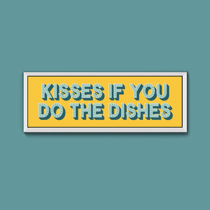 Kisses If You Do The Dishes Framed Print (New Style) - Above The Door