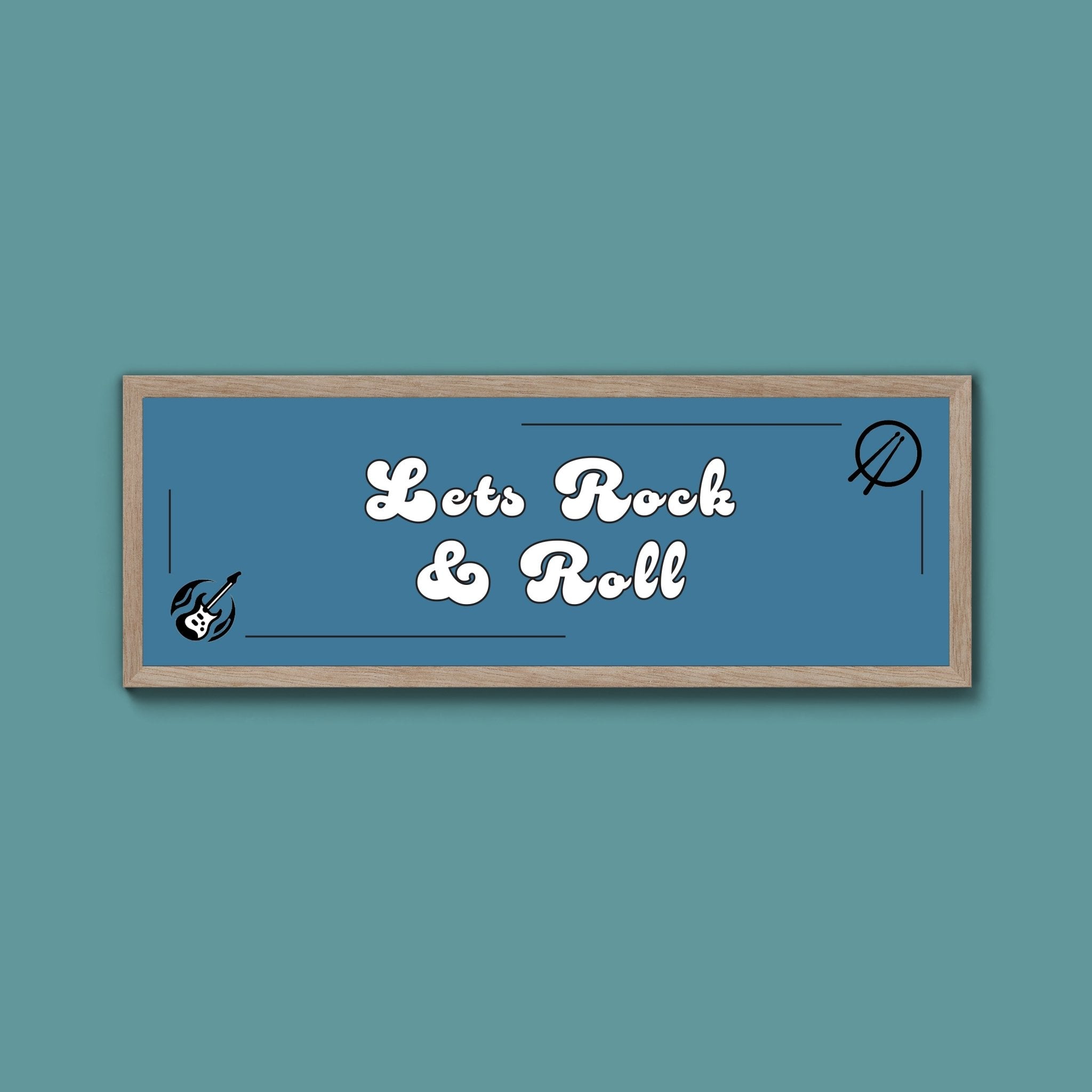 Lets Rock And Roll Framed Print (New Style) - Above The Door