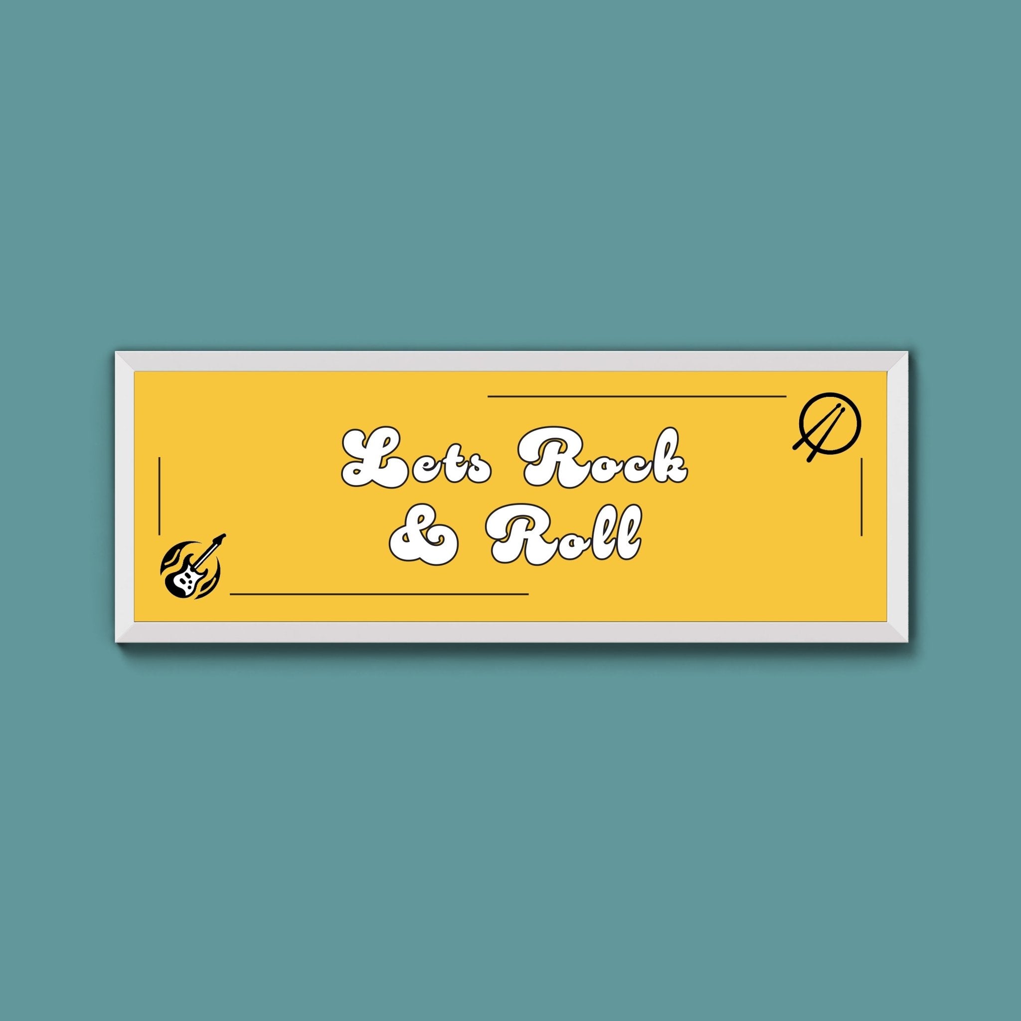 Lets Rock And Roll Framed Print (New Style) - Above The Door